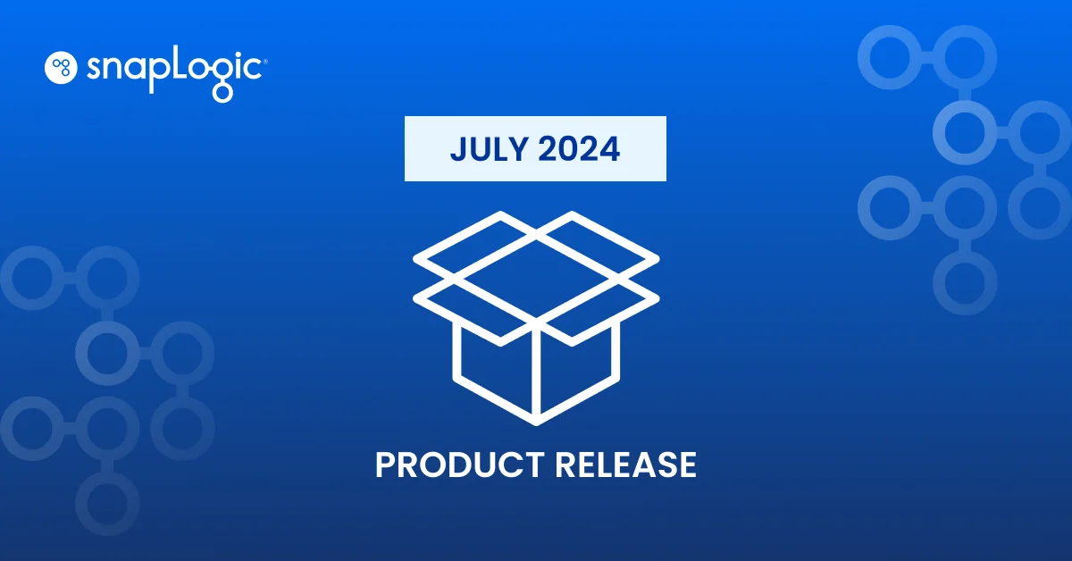 Rilascio del prodotto SnapLogic luglio 2024