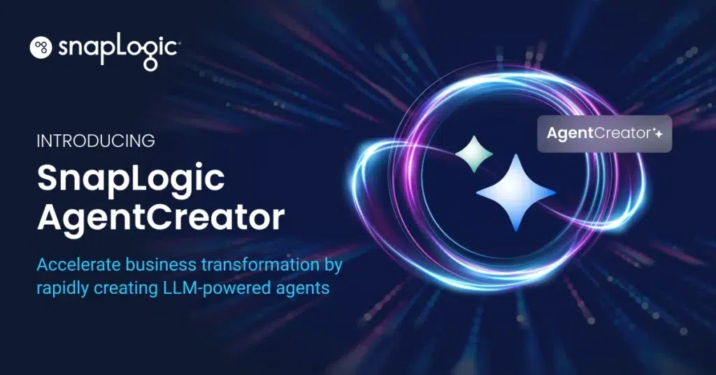 Introducing SnapLogic AgentCreator