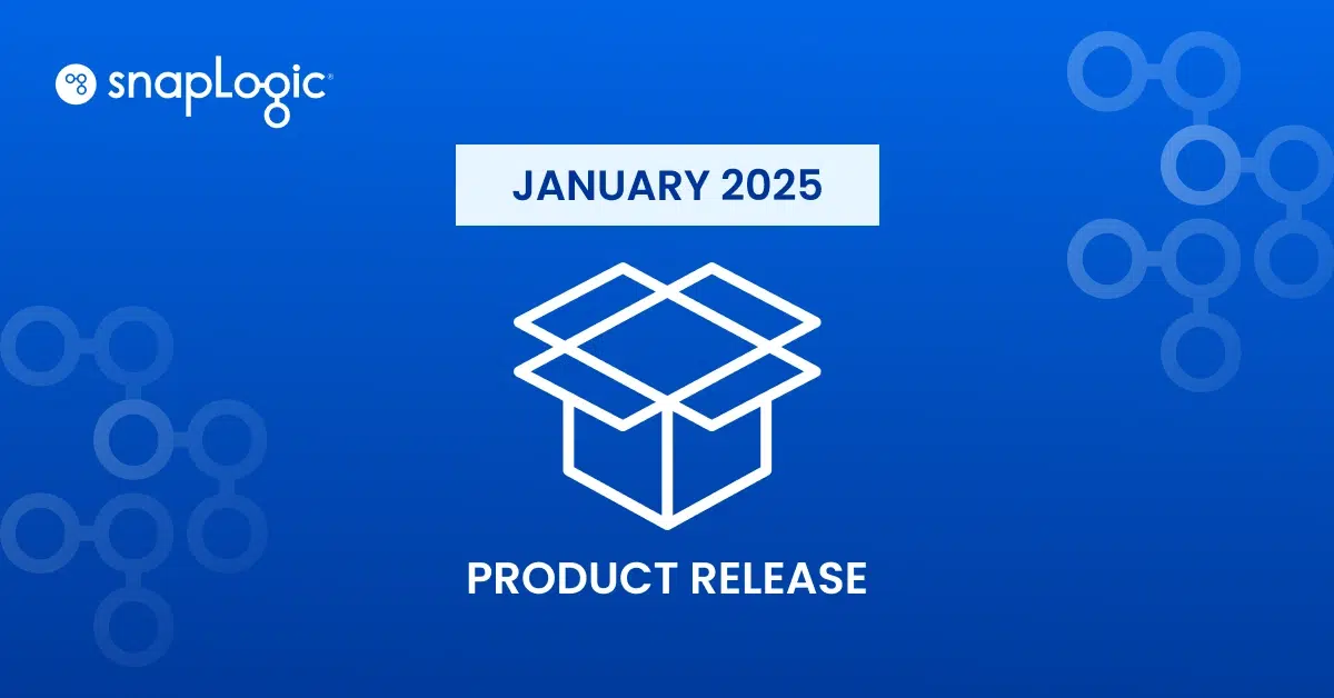 SnapLogic Gennaio 2025 Rilascio del prodotto